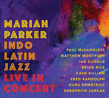 Photo of Mariah Parker Indo Latin Jazz: Live in Concert cover